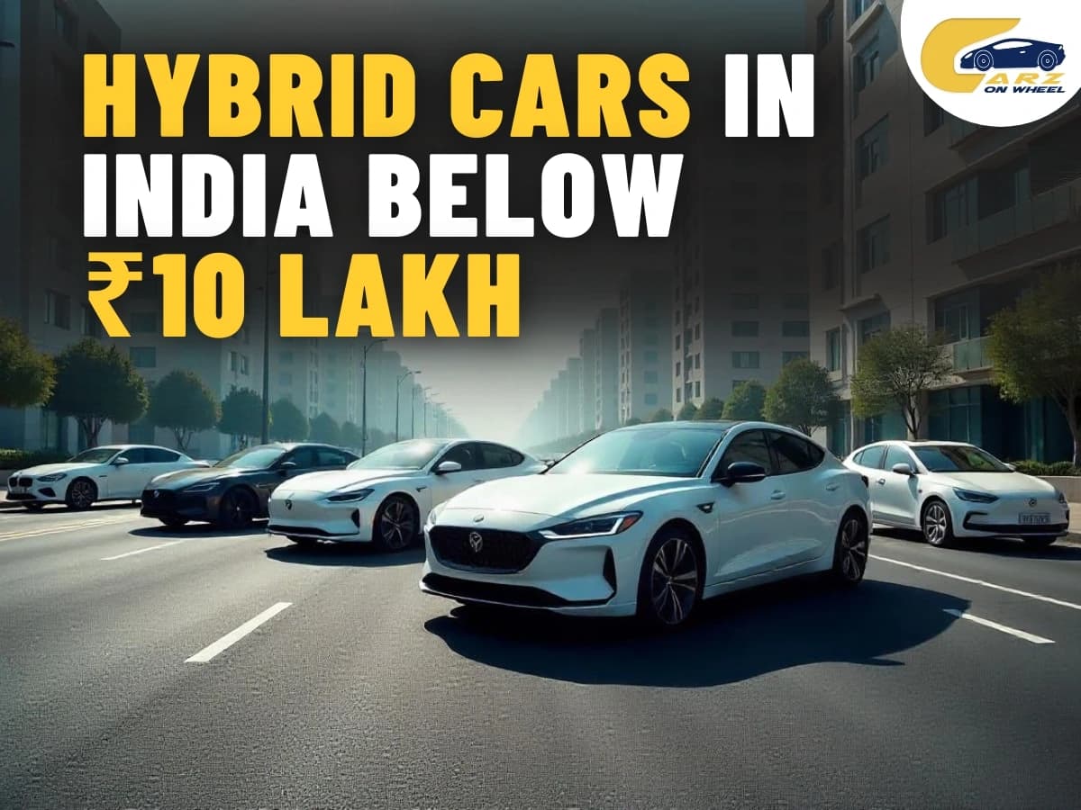 Exploring Hybrid Cars in India Below ₹10 Lakh