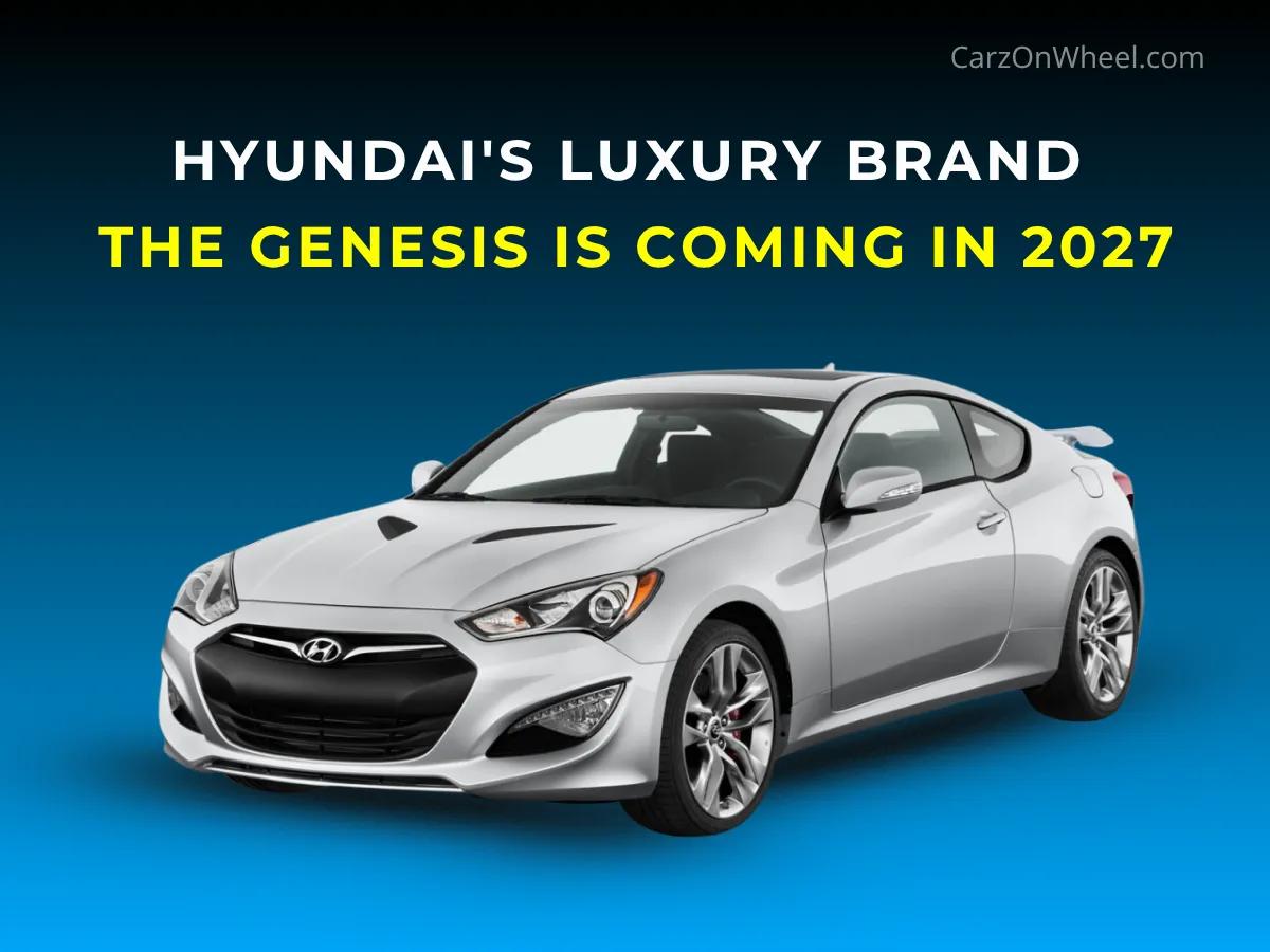 Hyundai's Luxury Brand Genesis Arrives in India in 2027