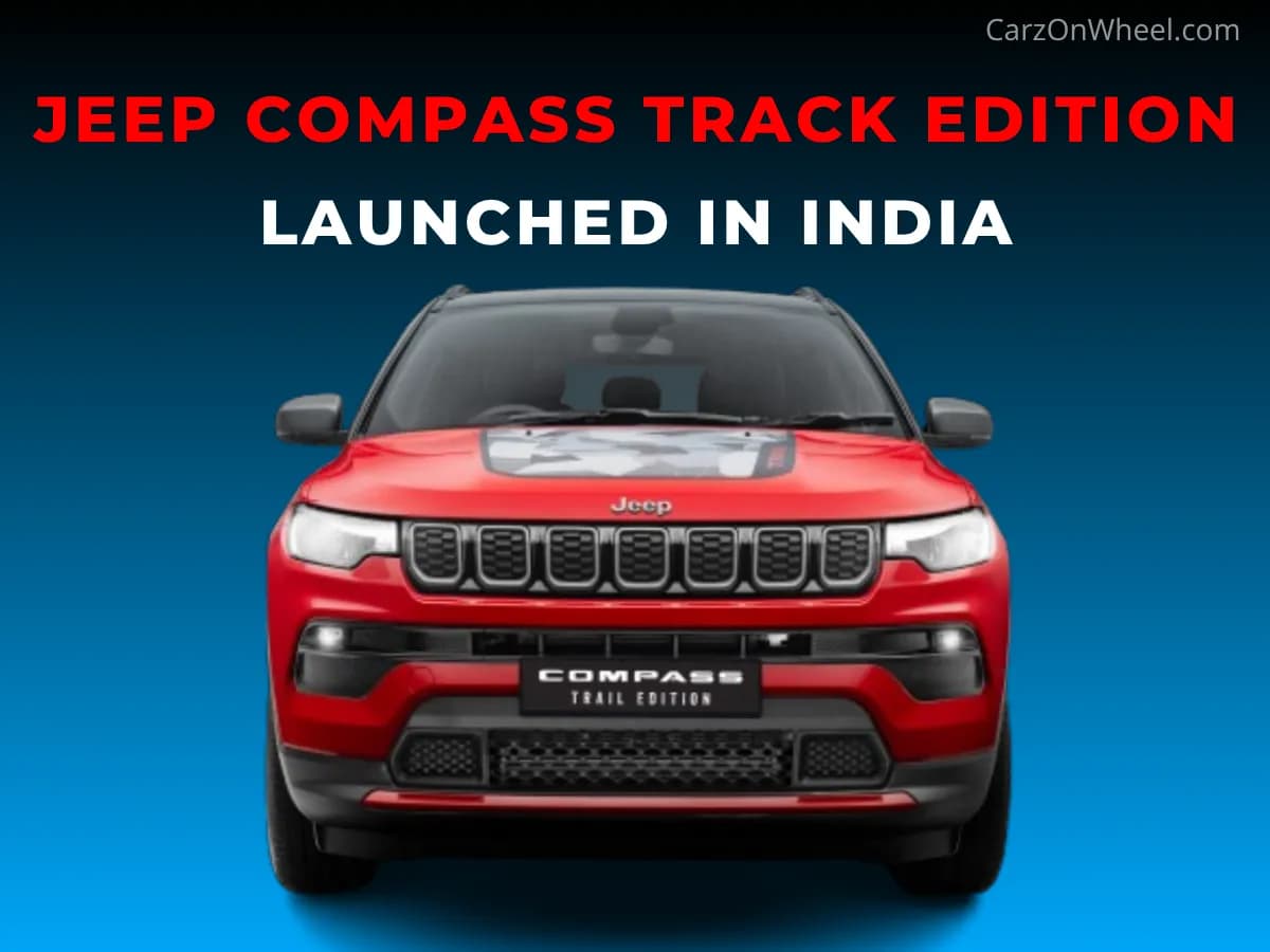 Jeep Compass Track Edition Launched in India – Priced at Rs 26.7 Lakh