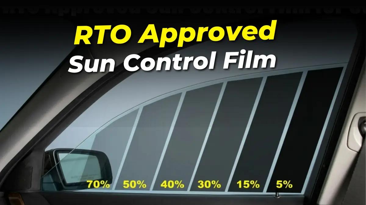 RTO Approved Sun Control Film for Car in India VLT Rules & Legal Options