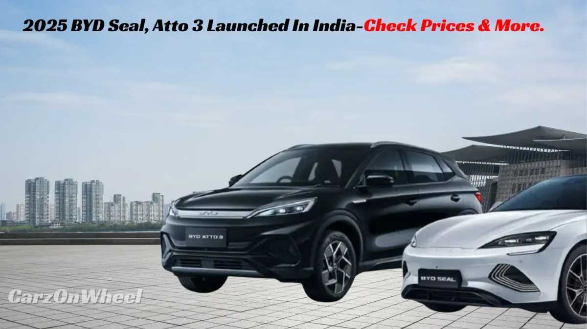 2025 BYD Seal & Atto 3 Launched in India-Check Price & More. 2025 BYD Seal & Atto 3 Launched in India-Check Price & More.-image
