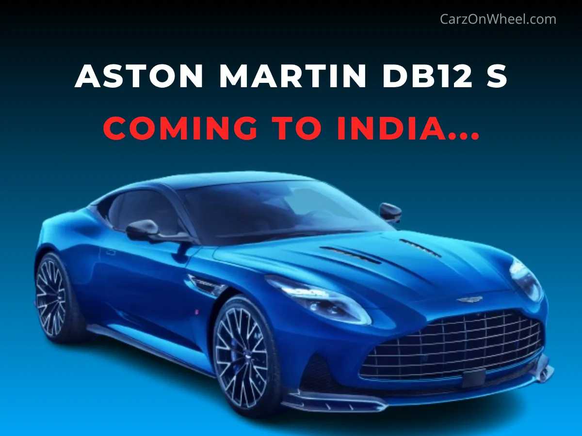 Aston Martin DB12 S is Coming to India with More Power & Thrill Aston Martin DB12 S is Coming to India with More Power & Thrill-image