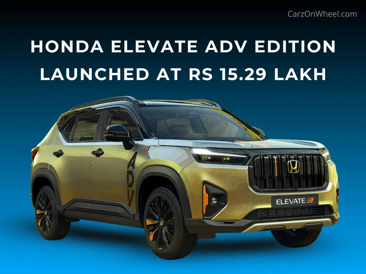 Honda Elevate ADV Edition Launched at Rs 15.29 Lakh