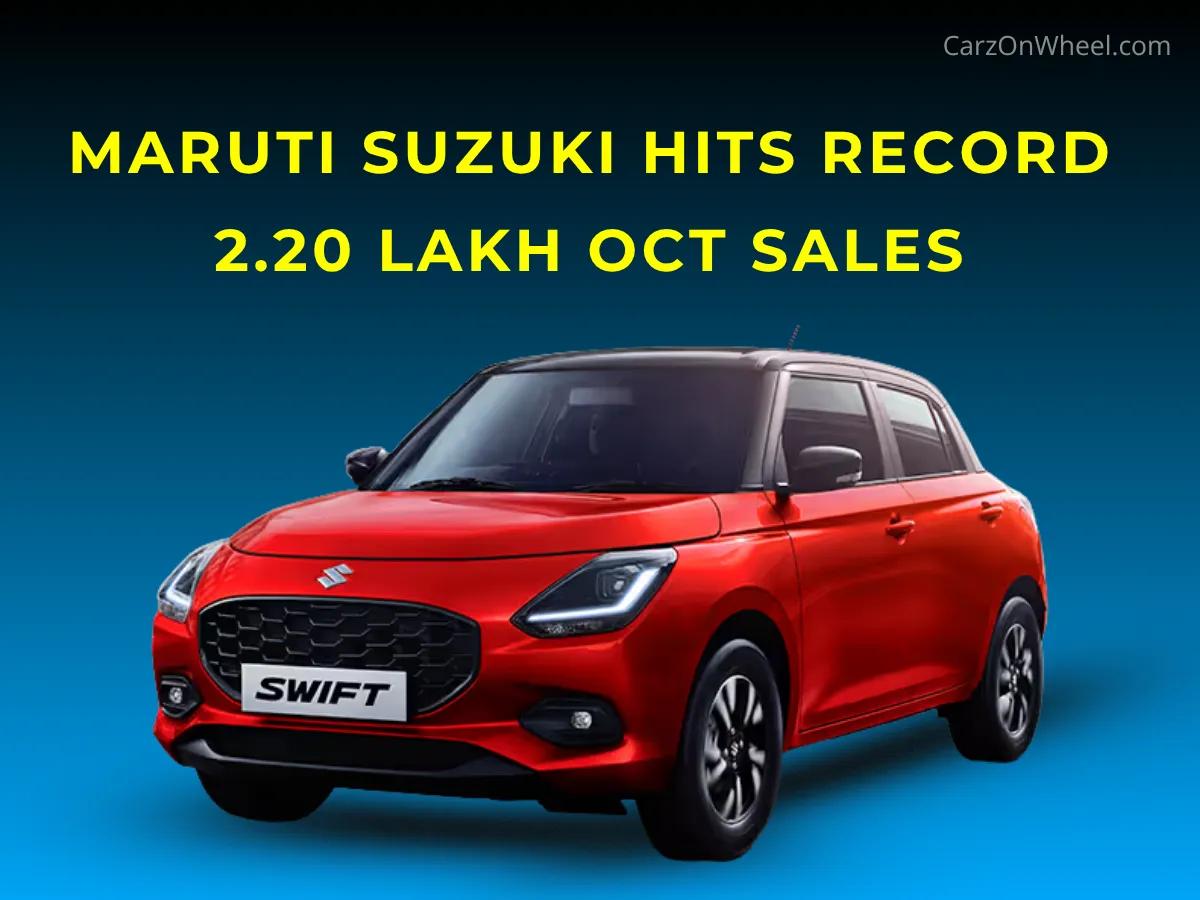 Maruti Suzuki Hits Record 2.20 Lakh Oct Sales