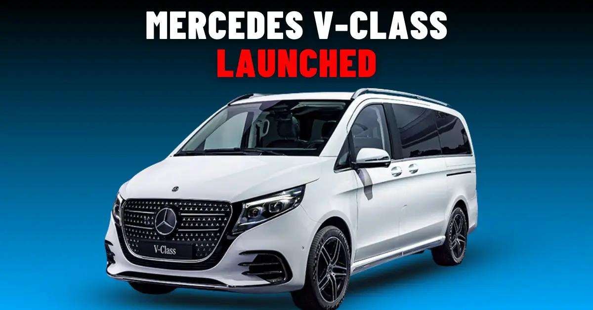 Mercedes V-Class Launched in India at Rs 1.4 Crore
