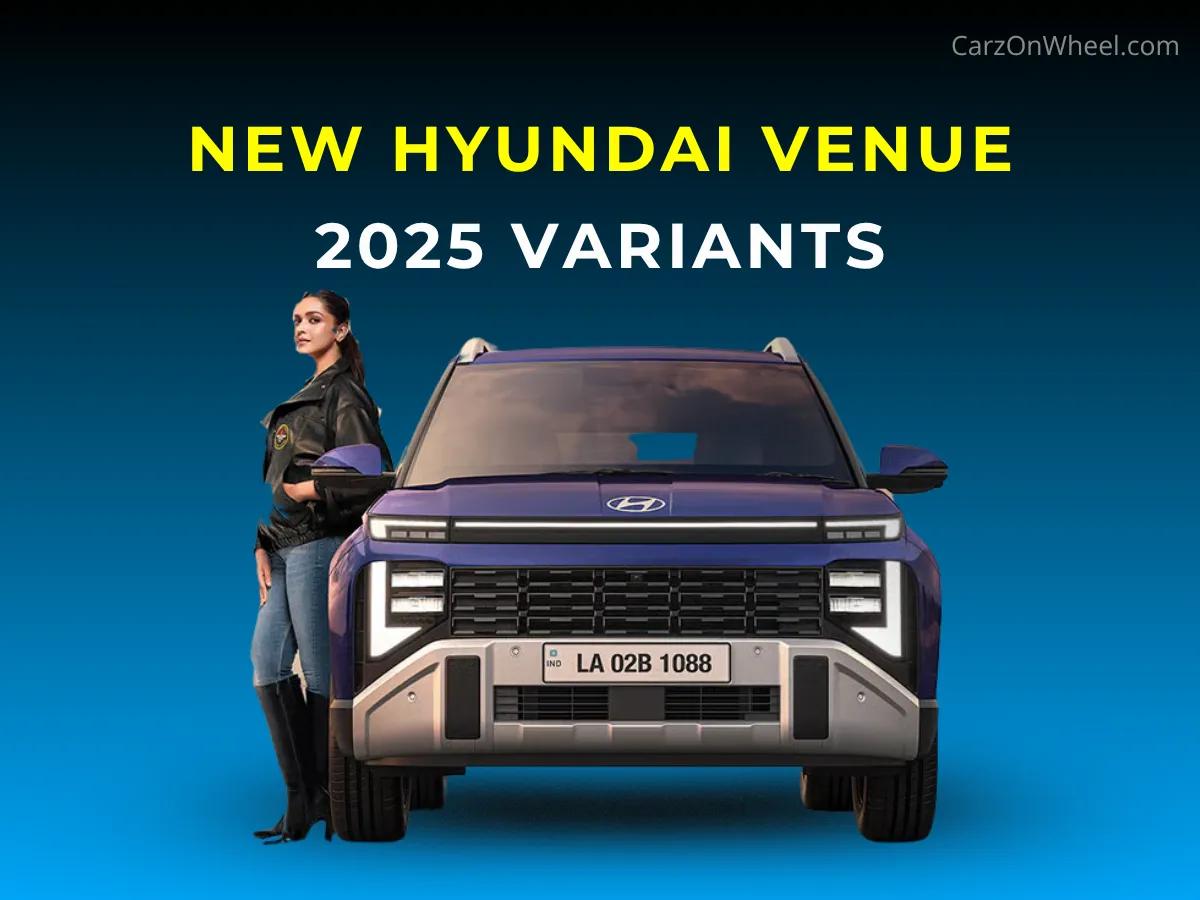 New Hyundai Venue 2025 Variants: Complete Powertrain Guide