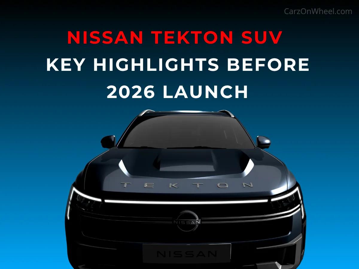 Nissan Tekton SUV : Key Things To Know Before 2026 Launch